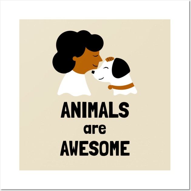 Animals Are Awesome Wall Art by CHADDINGTONS